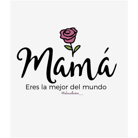 Dia De Las Madres 🌹 Feliz Día Mamá Frases Citas Para Mamá Frases
