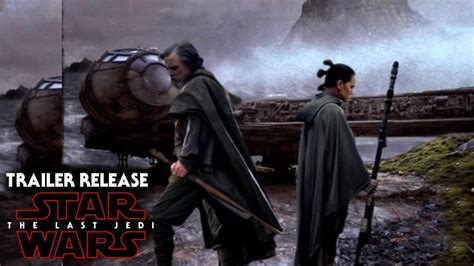 The last jedi is set to be released dec. Star Wars The Last Jedi Trailer Release Date Revealed ...