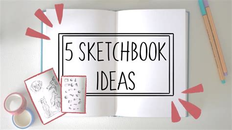 Five Ways To Fill Your Sketchbook Sketchbook Ideas Youtube