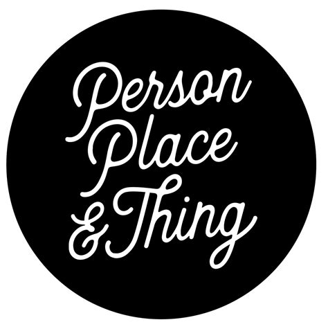 Person Place And Thing