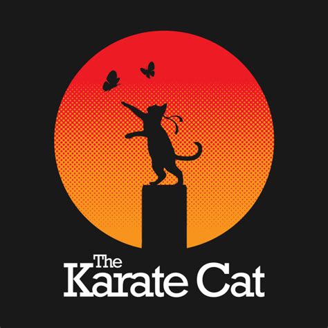 However since not everyone does, i have only put photos of cats on the thumbnails. The Karate Cat - Karate Kid - T-Shirt | TeePublic