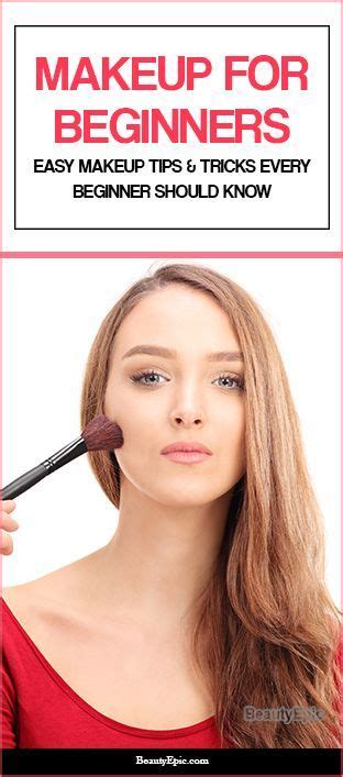 Makeup For Beginners Easy Makeup Tips And Tricks Every Beginner Should