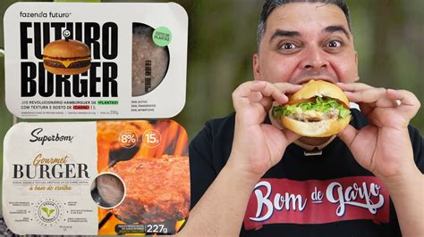 Futuro Burger E Burger Gourmet Superbom Hambúrguer Vegetal Com Sabor E Textura De Carne Youtube