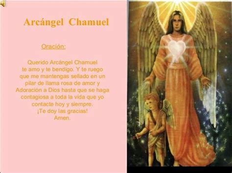 Read arcangel shamuel from the story arcangeles by angelluminoso45 (fabiana) with 1,024 reads.oracion querido arcangel chamuel. 17 Best images about Arcángeles ♥♡♥ on Pinterest | San ...
