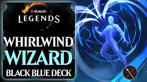 Magic Legends Builds Whirlwind Wizard Dimir Assassin Deck Geomancer