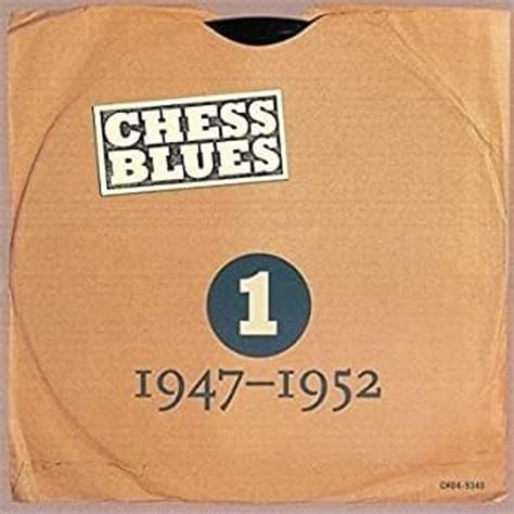 Various Artists Chess Blues Vol 1 1947 1952 Lyrics And Tracklist