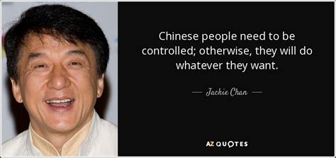 We did not find results for: Jackie Chan quote: Chinese people need to be controlled ...