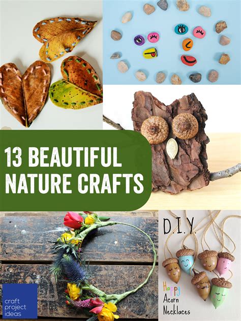 13 Beautiful Nature Crafts Craft Project Ideas