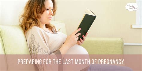 Preparing For The Last Month Of Pregnancy Hush Little Baby Newborn