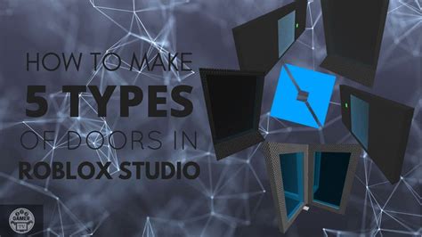 How To Make 5 Types Of Doors In Roblox Studio Tutorial Youtube