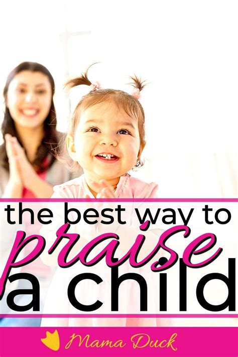 4 Ways To Praise Your Child How To Know When To Praise Words Of