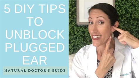 How To Unblock Your Ears Unclog A Clogged Ear How To Drain Your