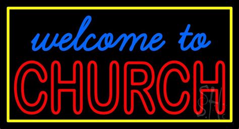 Welcome To Church With Border Neon Sign Church Neon Signs Every