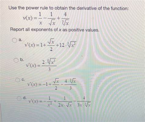 Solved Use The Power Rule To Obtain The Derivative Of The Chegg