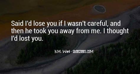 Top 60 I Thought I Lost You Quotes Famous Quotes And Sayings About I