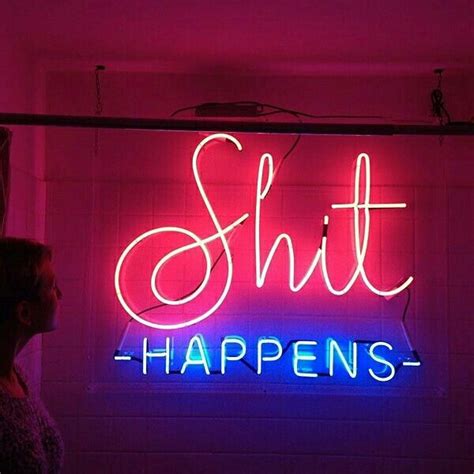 Pin By Sky Imhoff On Neon Neon Signs Quotes Neon Signs Neon