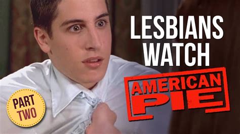 Two Lesbians Watch American Pie Part 2 Youtube
