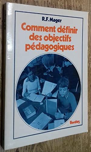 Comment Définir Des Objectifs Pédagogiques By Mager R F 1982 Ma