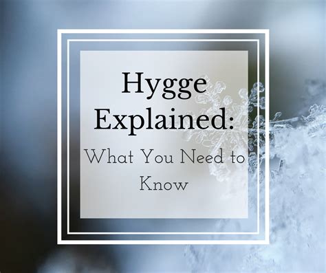 Hygge Explained What You Need To Know Do What You Love Mama Hygge