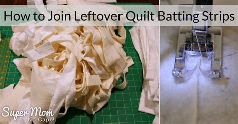 How To Join Leftover Strips Of Quilt Batting Easy Sewing Tutorial