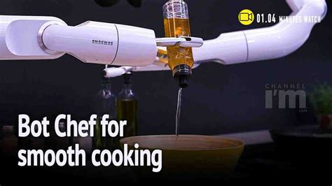 Samsung Comes With Robotic Chef Channeliam Channel Im