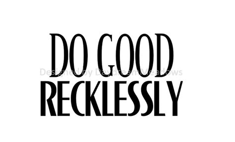 Do Good Recklessly Good Human Laptop Sticker Car Decal Do Etsy Uk