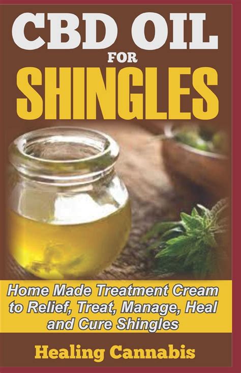 Cbd Oil For Shingles Home Made Treatment Cream To Relief Treat