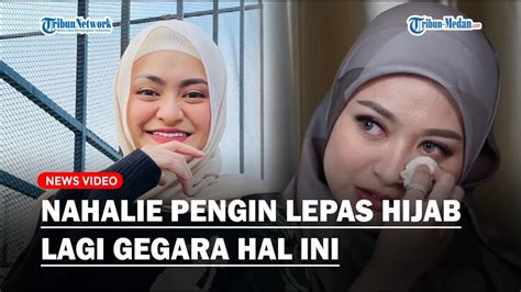 Nathalie Holscher Pengin Lepas Hijab Ngaku Stres Dapat Cobaan Bertubi Tubi Youtube