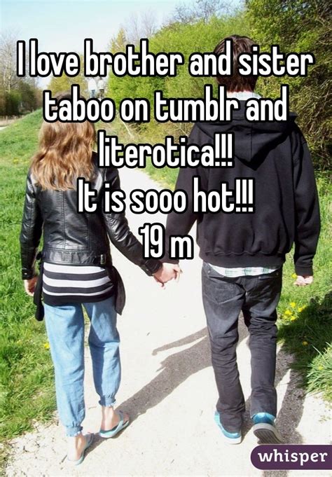 I Love Brother And Sister Taboo On Tumblr And Literotica It Is Sooo