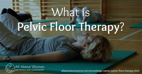 Pelvic Floor Physical Therapy What To Expect Viewfloor Co