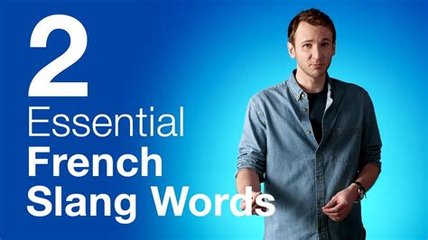 French Slang 2 Essential Words In France Youtube