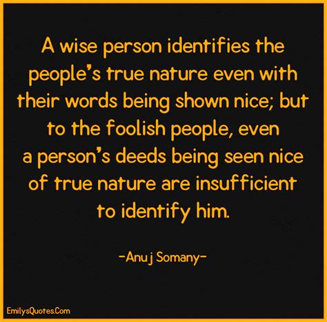 A Wise Person Identifies The Peoples True Nature Even With Their