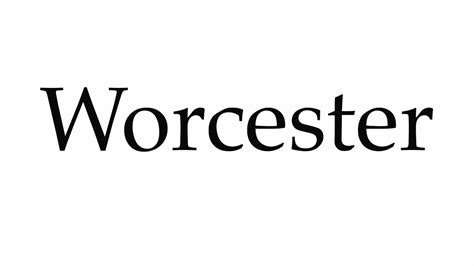 How To Pronounce Worcester Youtube