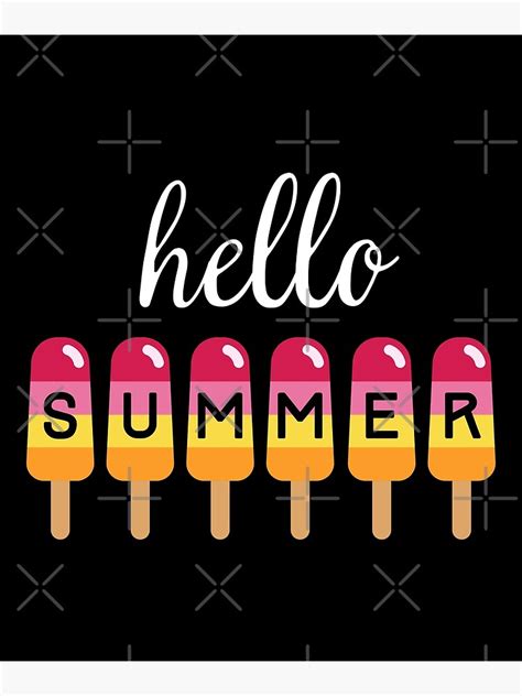 Hello Summer Vacation Ice Cream Popsicle Ice Lolly Poster By