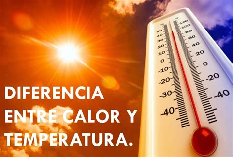 Diferencia Entre Calor Y Temperatura Oposición Bombero Online