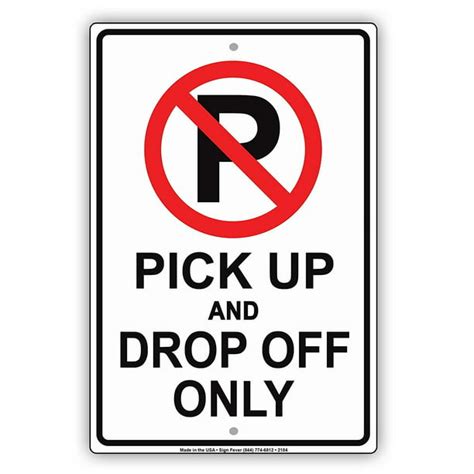 Pick Up And Drop Off Only No Parking With Graphic Alert Caution Warning