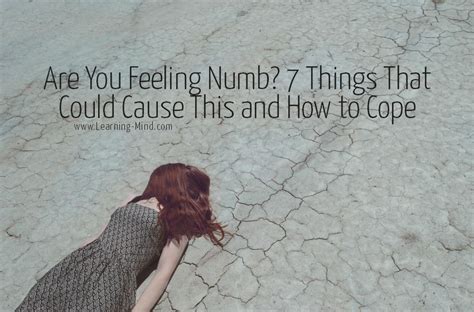 Feeling Numb 7 Possible Causes And How To Cope Learning Mind