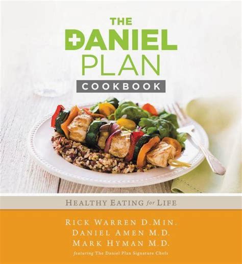 Daniel Plan Cookbook The Eat The Daniel Plan Whole Food Recipes
