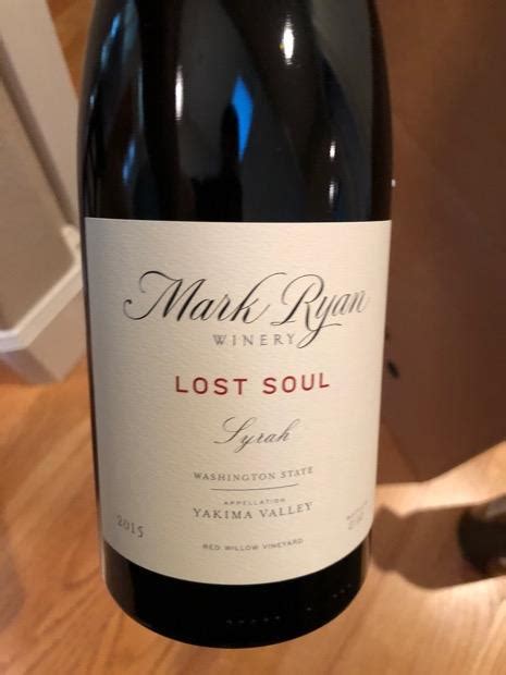 Take out & catering available! 2016 Mark Ryan Syrah Lost Soul Red Willow Vineyard, USA ...