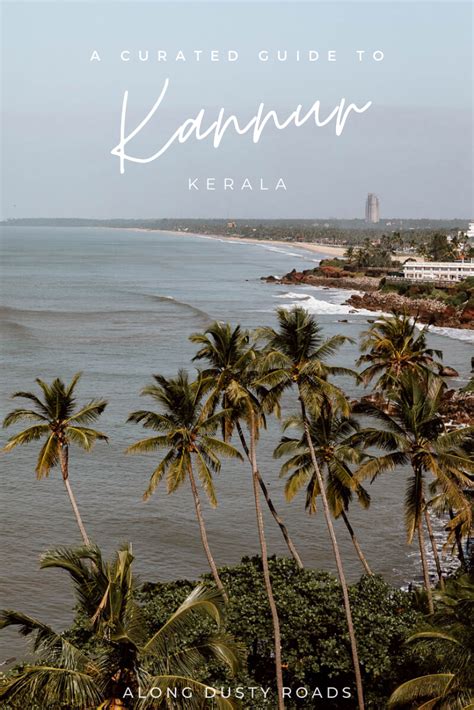 Our Guide To Kannur The Most Beautiful Beach In Kerala — Along Dusty