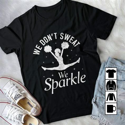 Free shipping for many products! Cheerleader Cheerleading We Don T Sweat We Sparkle T Shirt ...