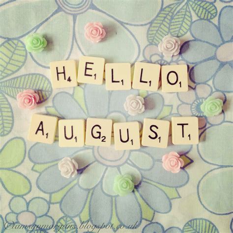 Hello, August! | Hello august images, Hello august, August ...