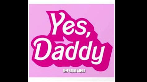 yes daddy sound effect youtube