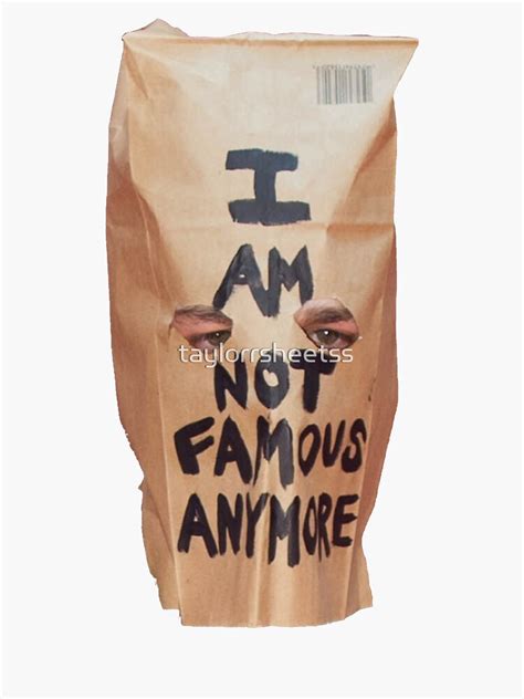 Shia Labeouf I Am Not Famous Anymore Sticker For Sale By