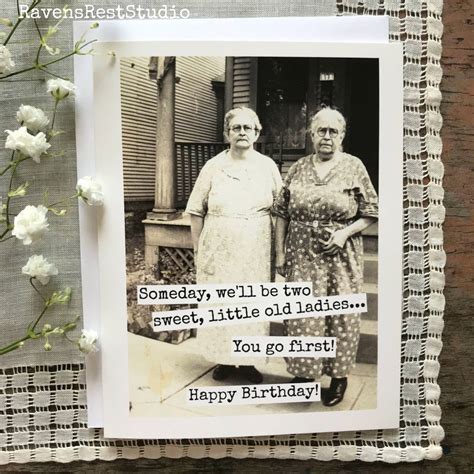 Funny Birthday Greeting Card Vintage Photo Someday We Ll Be Two Sweet Little Old Ladies