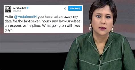 Barkha Dutt Tweeted About Vodafones Poor Service And Guess Who Tried To Seek Advantage Rvcj Media