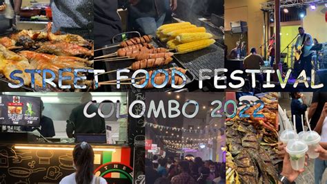 Colombo Street Food Festival Fairway Colombo 2022 Colombo Vlog Sri
