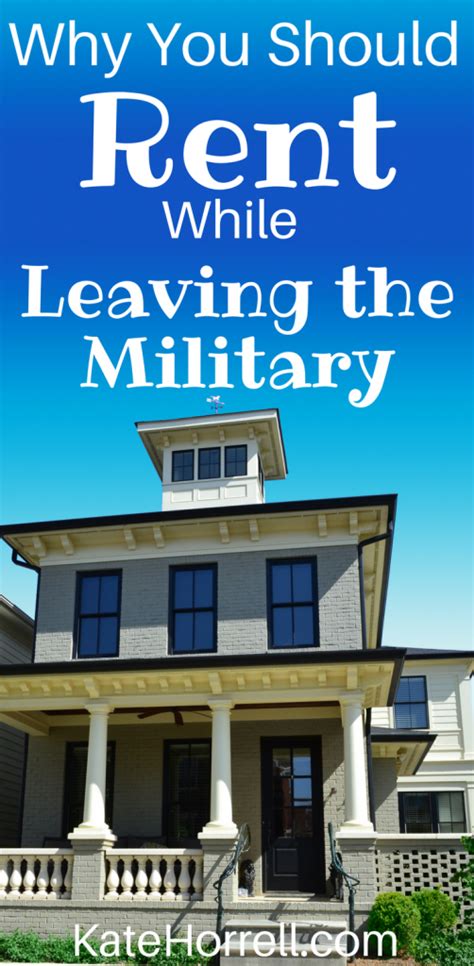 Why You Should Rent During Retirementtransition From The Military