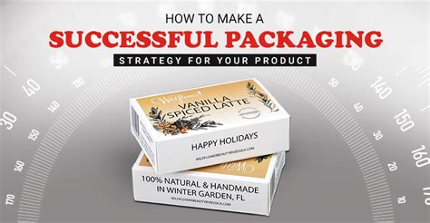 How To Make A Successful Packaging Strategy For Your Product