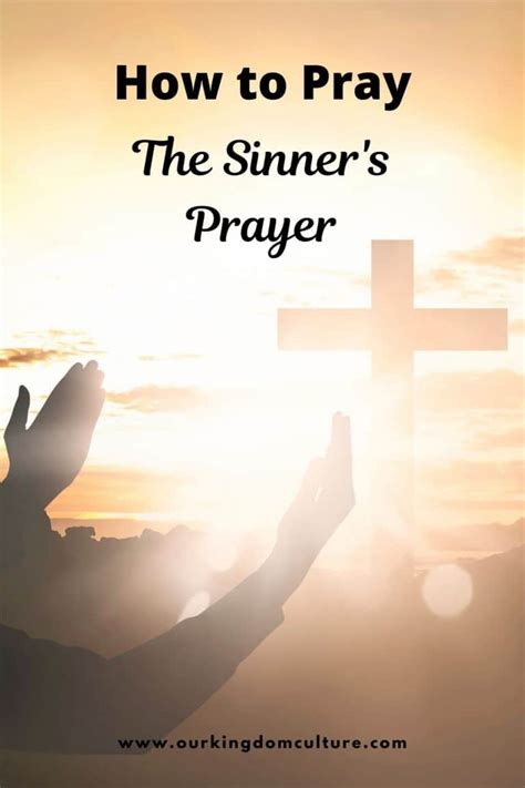 How To Pray The Sinners Prayer Our Kingdom Culture